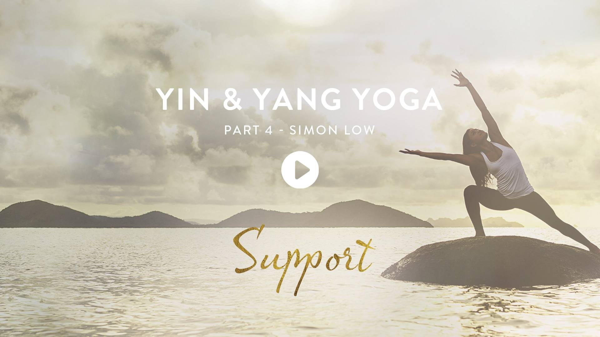 Ying & Yang Yoga - 4  Online Yoga series with Yoga teacher Simon Low